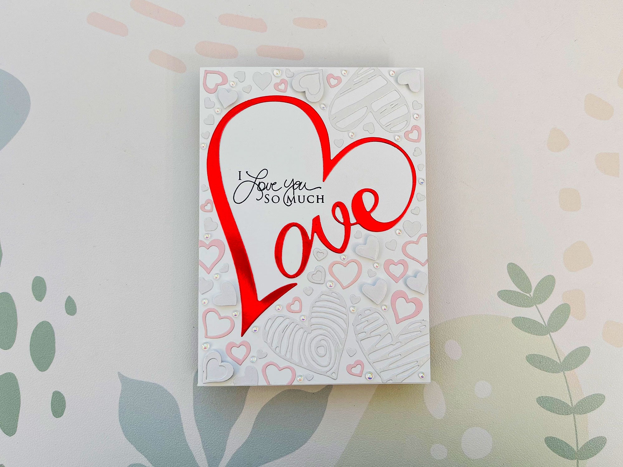 I Love you so much Handmade Card